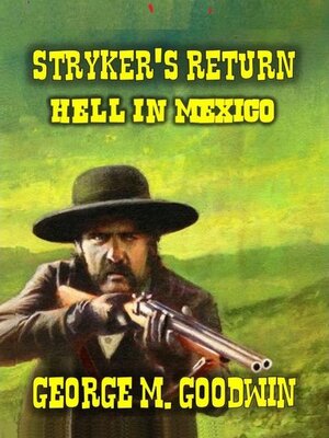 cover image of Stryker's Return--Hell in Mexico